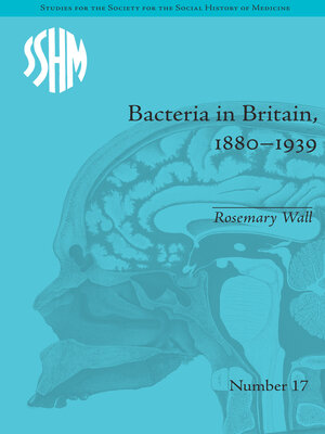 cover image of Bacteria in Britain, 1880–1939